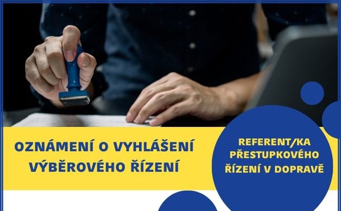 Oznámení o vyhlášení výběrového řízení – Referent/ka přestupkového řízení v dopravě